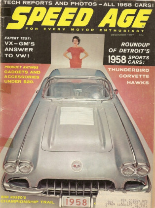 SPEED AGE 1957 DEC - VX, THUNDERBIRD, CORVETTE, HAWKS, '58 SPORTS CARS*